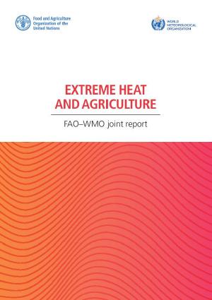 couverture rapport FAO OMM chaleur extr&ecirc;me agriculture