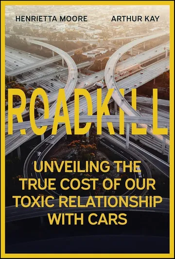 roadkill toxic relationship with cars book